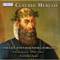 Merulo - Toccate d'intavolatura d'organo - Francesco Tasini
