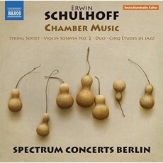 Schulhoff - Chamber Music - Spectrum Concerts Berlin