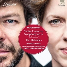 Mendelssohn - Violin Concerto and Symphony No. 5 - Pablo Heras-Casado