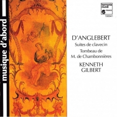 Anglebert - Pieces de clavecin (1689) - Kenneth Gilbert