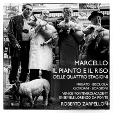 Marcello - Il Pianto e il Riso delle quattro stagioni - Roberto Zarpellon