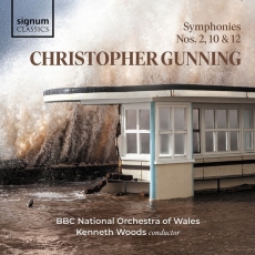 Christopher Gunning - Symphonies 10, 2 and 12 - Kenneth Woods