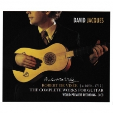Robert de Visee - Complete works for guitar - David Jacques