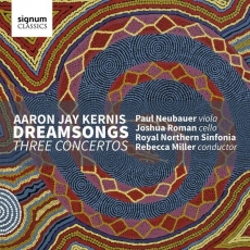 Kernis - Dreamsongs - Three Concertos - Rebecca Miller