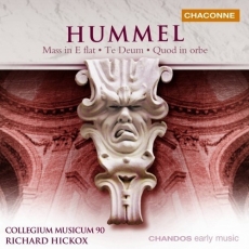 Hummel - Mass in E flat, Te Deum, Quod in orbe - Richard Hickox