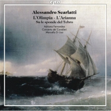 Scarlatti - L'Olimpia; L'Arianna; Su le Sponde del Tebro - Marcello Di Lisa