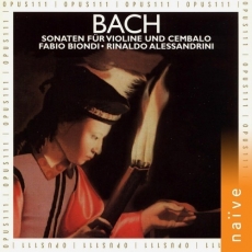 Bach - Sonaten fur Violine und Cembalo - Fabio Biondi, Rinaldo Alessandrini