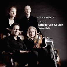 Piazzolla Tango! - Isabelle van Keulen Ensemble