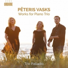 Peteris Vasks - Works for Piano Trio - Trio Palladio