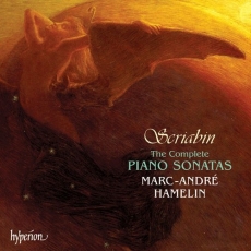 Scriabin - The Complete Piano Sonatas - Marc-Andre Hamelin