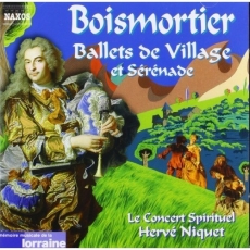 Boismortier - Ballets de Village et Serenade - Herve Niquet