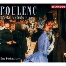 Poulenc - Works for Solo Piano - Eric Parkin