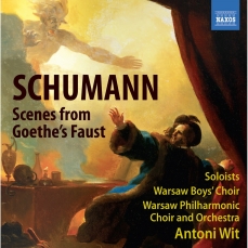 Schumann - Scenes from Goethe's Faust - Antoni Wit