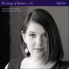 Brahms - The Complete Songs, Vol. 10 - Sophie Rennert, Graham Johnson