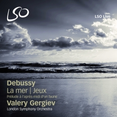 Debussy - La Mer, Jeux - Valery Gergiev