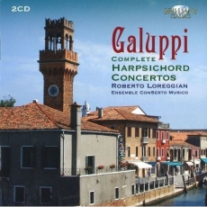 Galuppi - Complete Harpsichord Concertos - Roberto Loreggian, Ensemble ConSerto Musico