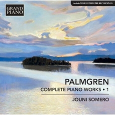 Palmgren - Complete Piano Works, Vol.1 - Jouni Somero