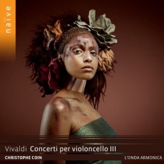 Naïve - Vivaldi Edition - Vol. 61 — 2019. Concerti per violoncello III