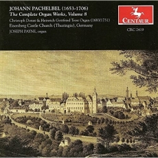 Pachelbel - Complete Organ Works - Joseph Payne