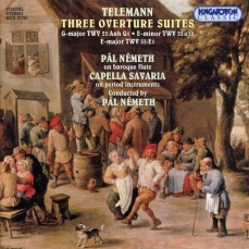 Telemann - Three Overtures Suites (Capella Savaria, Pal Nemeth)