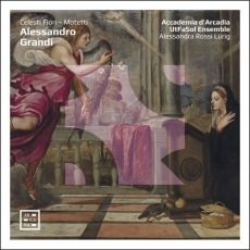 Accademia d'Arcadia - A. Grandi - Celesti Fiori (Motetti)