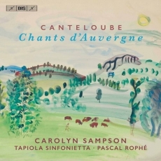 Canteloube - Chants d'Auvergne - Carolyn Sampson, Tapiola Sinfonietta
