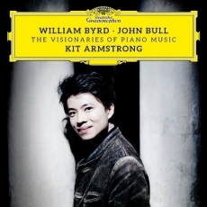 William Byrd, John Bull - The Visionaries of Piano Music - Kit Armstrong
