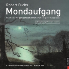 Fuchs - Mondaufgang - Kammerchor Constant