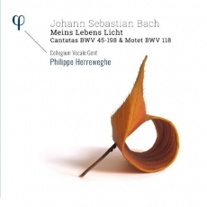 Bach - Meins Lebens Licht: Cantatas BWV 45, 198; Motet BWV 118 - Philippe Herreweghe