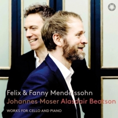 Felix & Fanny Mendelssohn - Works for Cello and Piano - Johannes Moser, Alasdair Beatson
