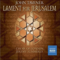 Tavener - Lament for Jerusalem - Jeremy Summerly