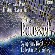 Roussel - Symphony No.3; Le Festin de l'araignée - Orchestre de Paris, Christoph Eschenbach