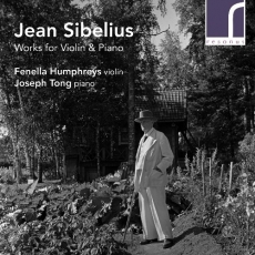 Sibelius - Works for Violin & Piano - Fenella Humphreys, Joseph Tong