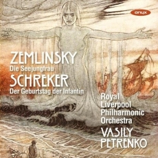 Zemlinsky - Die Seejungfrau; Schreker - Der Geburtstag der Infantin