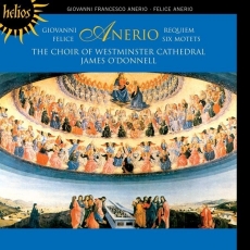 Anerio: Requiem; Felice Anerio: Six Motets - The Choir of Westminster Cathedral, James O'Donnell
