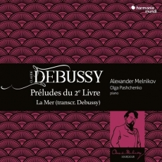 Alexander Melnikov & Olga Pashchenko - Debussy: Préludes du 2e Livre, La Mer