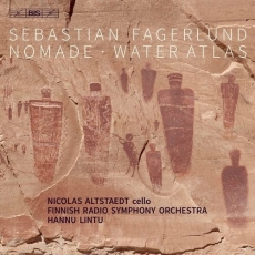 Fagerlund - Nomade; Water Atlas - Nicolas Altstaedt, Finnish Radio Symphony Orchestra, Hannu Lintu