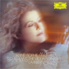 Brahms - The Violin Sonatas - Anne-Sophie Mutter, Lambert Orkis