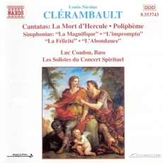 Clérambault - Cantatas: La Mort d'Hercule, Poliphème; Simphonias - Luc Coadon, Les Solistes du Concert Spirituel