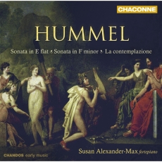 Hummel - Sonata in E flat major; Sonata in F minor; La contemplazione - Susan Alexander-Max