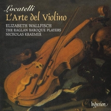 Locatelli - L’Arte del Violino, Op 3 - Elizabeth Wallfisch, The Raglan Baroque Players, Nicholas Kraemer
