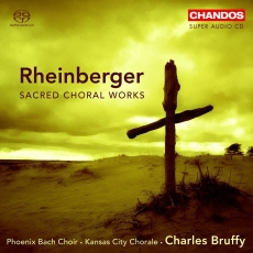 Rheinberger - Sacred Choral Works - Phoenix Bach Choir, Kansas City Chorale, Charles Bruffy