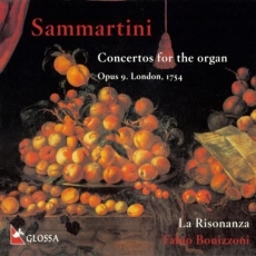 Sammartini - Concertos for the Organ, opus 9, London 1754 - La Risonanza, Fabio Bonizzoni