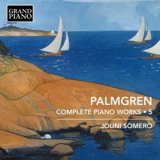 Palmgren - Complete Piano Works, Vol.5 - Jouni Somero