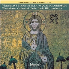 Victoria - Ave maris stella; O quam gloriosum - Choir of Westminster Cathedral, David Hill