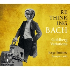 Rethinking Bach - Goldberg Variations - Jorge Jimenez