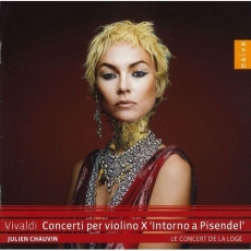 Vivaldi - Concerti per violino X 'Intorno a Pisendel' [Vivaldi Edition, Vol.69] - Julien Chauvin, Le Concert de la Loge