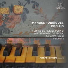 Coelho: Flores de Musica pera o  Instrumento de Tecla, & Harpa, Volume 2 - André Ferreira