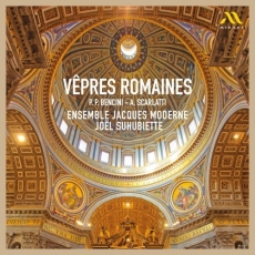 Bencini, Scarlatti - Vêpres romaines - Ensemble Jacques Moderne, Joël Suhubiette