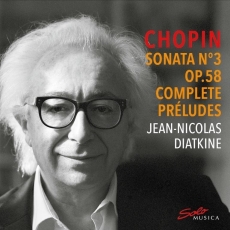 Chopin - Piano Sonata No. 3 & Complete Préludes - Jean-Nicolas Diatkine